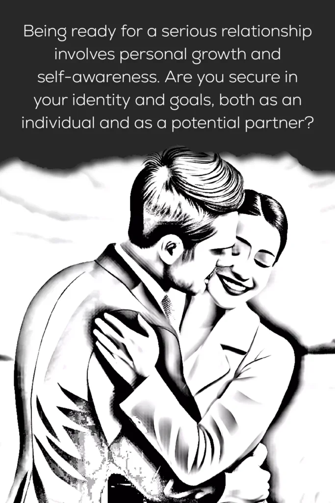 Discover 22 ways to know if you’re ready for a serious relationship? Mature and self-aware people are more likely to have an emotionally satisfying relationship.