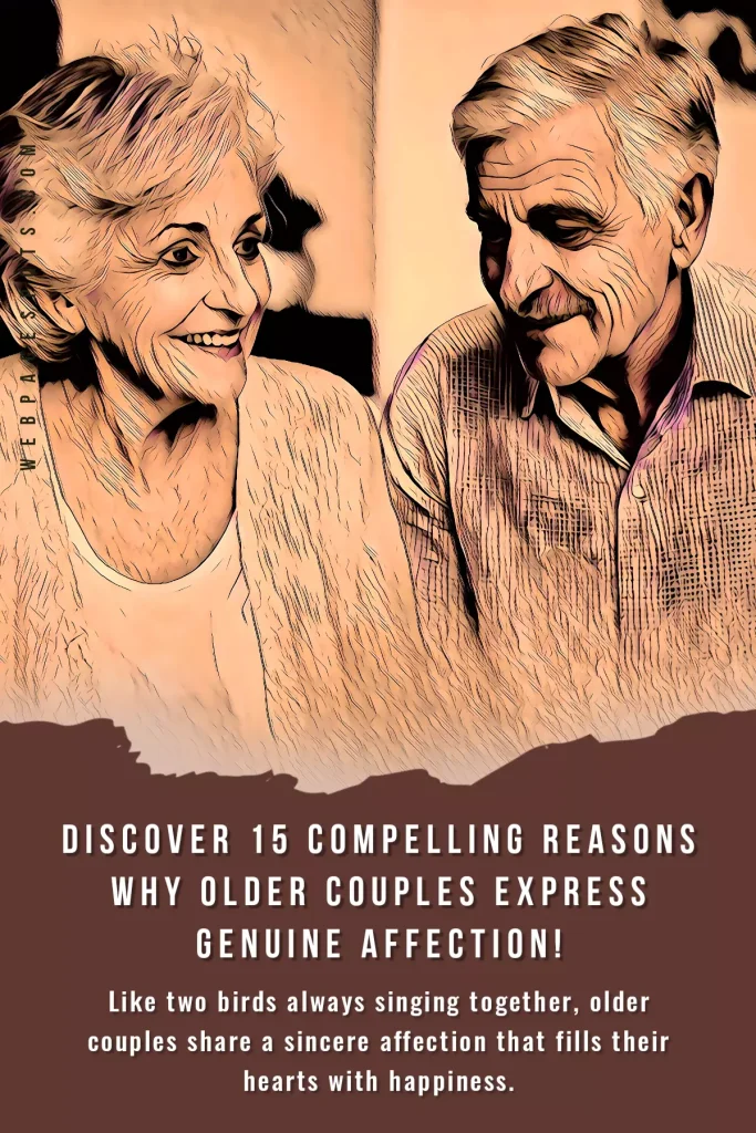 Timeless love: 15 reasons older couples radiate sincere affection! Timeless love: 15 reasons older couples display sincere affection!