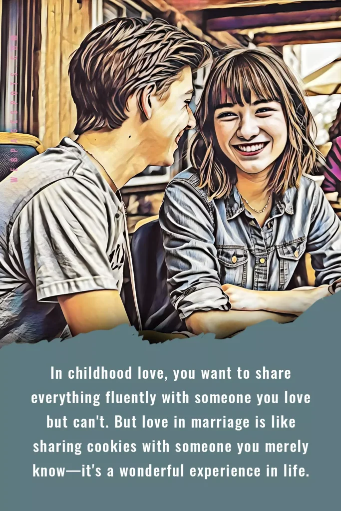 Decoding 9 contrasts: childhood love vs. marriage experience! Childhood Love Versus Marriage Experience: Decoding 9 Contrasts!