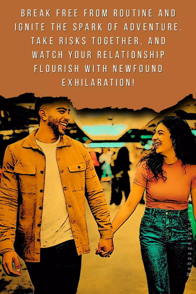 17 proven ways to spice up your love life by embracing adventures!